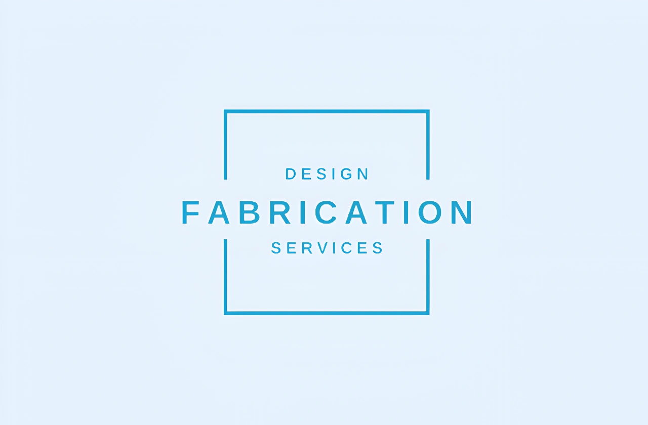 Fabrication